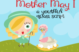 Mother May I: A Quasi-Script Font for Youthful Brand Identity